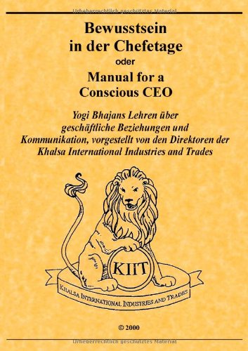 Bewusstsein in der Chefetage: Oder: Manual for a Conscious CEO